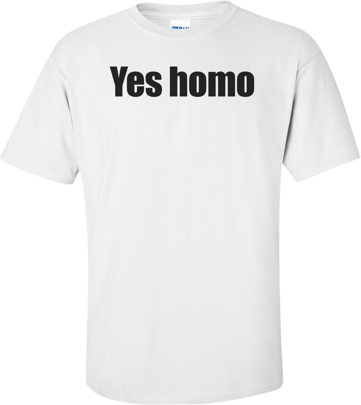 Yes Homo Funny