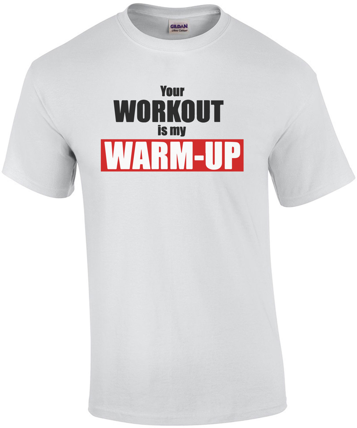 Your Workout is my warm-up Funny Exercise