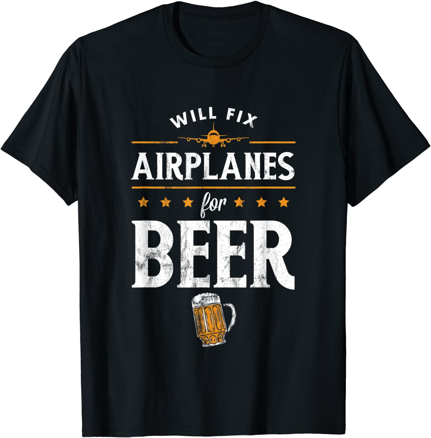 Aircraft Mechanic Will Fix Airplanes For Beer T-Shirt