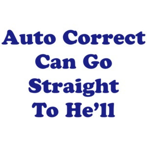 Auto Correct Can Go Straight To He'll