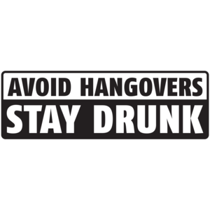 Avoid Hangovers Stay Drunk