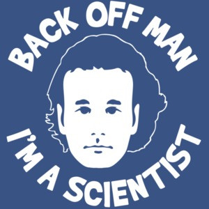 Back Off Man - I'm A Scientist - Bill Murray Ghostbusters