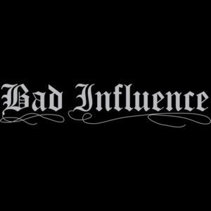 Bad Influence Funny