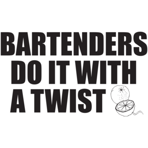 Bartenders Do It With A Twist