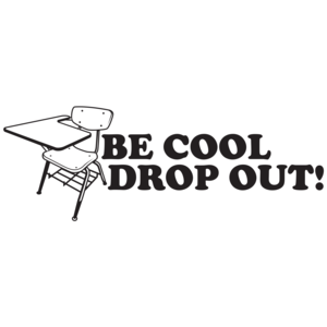 Be Cool Drop Out