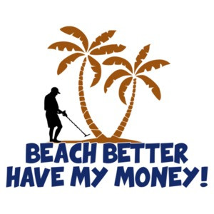 Beach Better Have My Money!