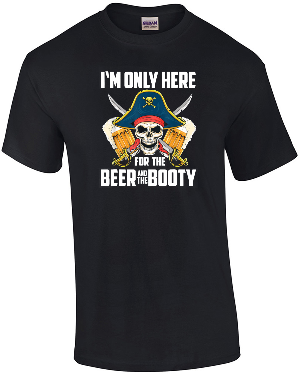 I'm Just Here For The Beer Pirate Booty Skull Pun Drinking T-Shirt