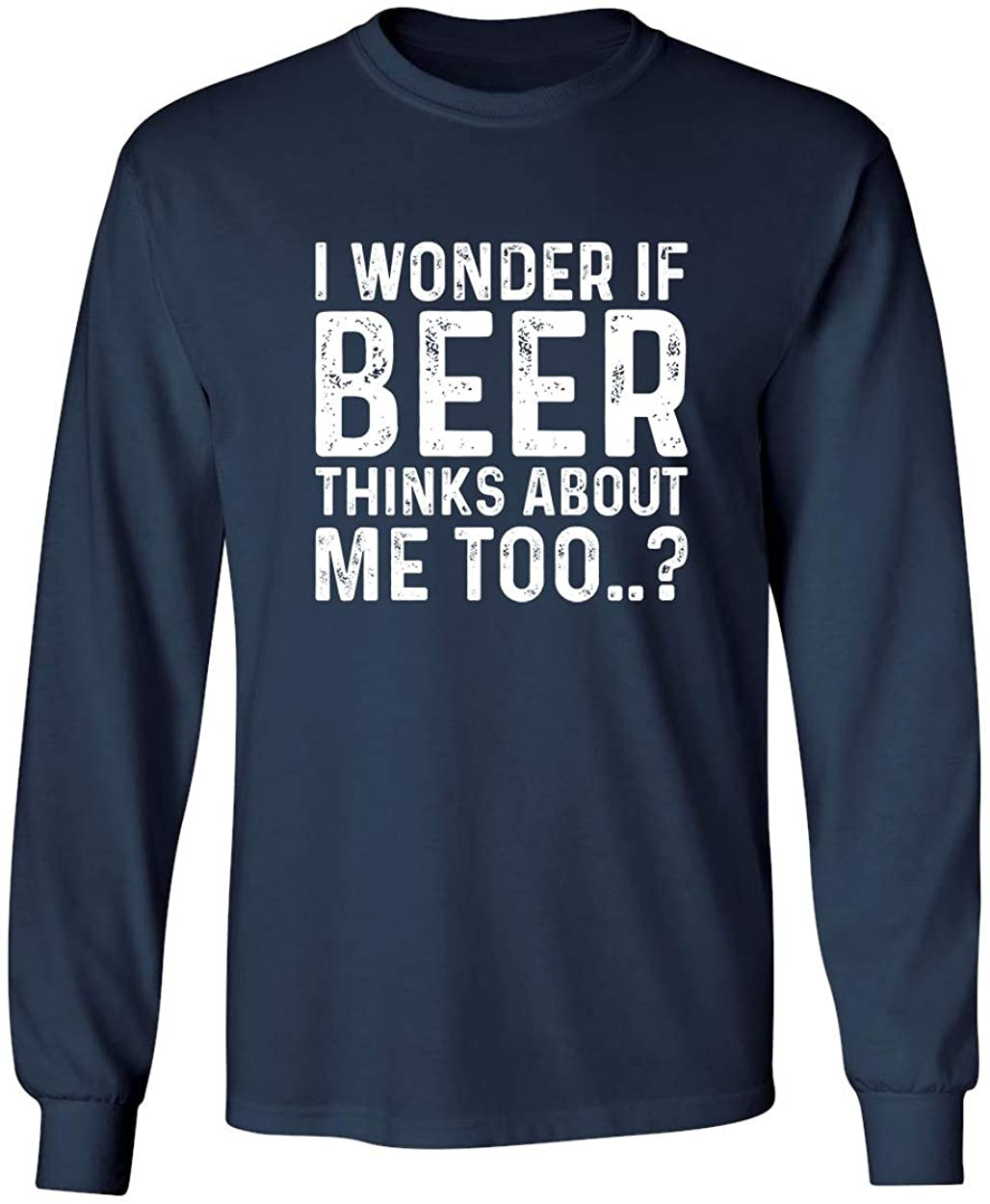 Beer Thinks About Me T-Shirt