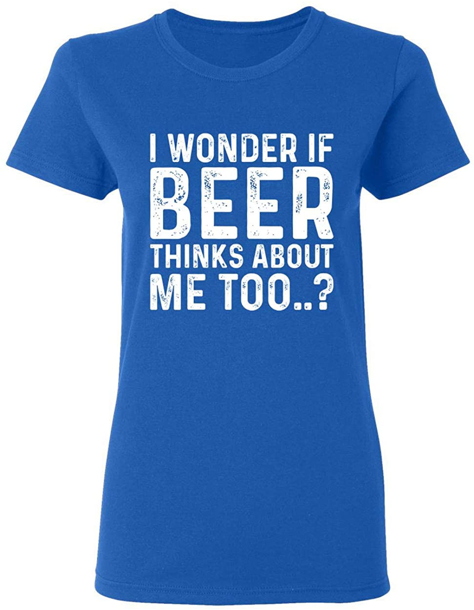 Beer Thinks About Me T-Shirt