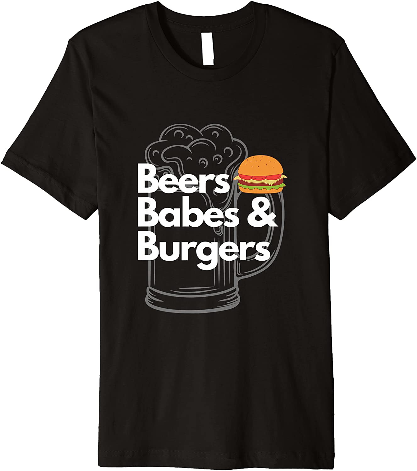Beers Babes Burgers T-Shirt