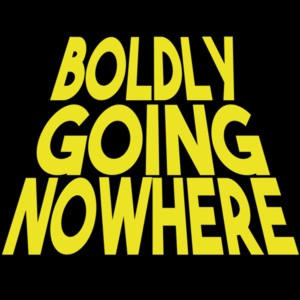 Boldly Going Nowhere