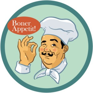Boner Appetit!