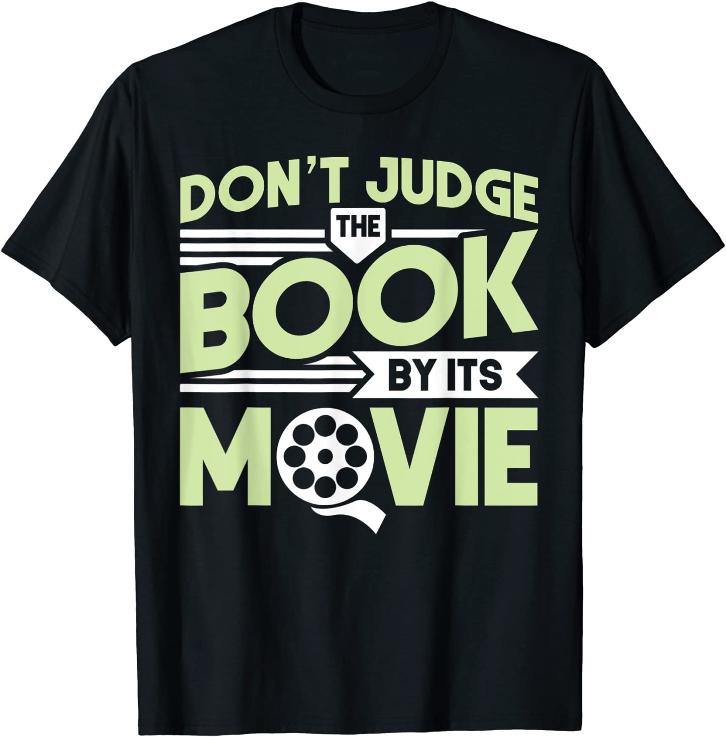 Book Reading Don't Judge A Book By Its Movie T-Shirt