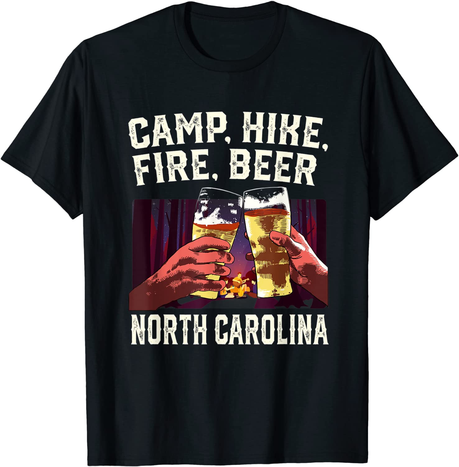 Camp, Hike, Fire, Beer North Carolina Camping NC Camper T-Shirt