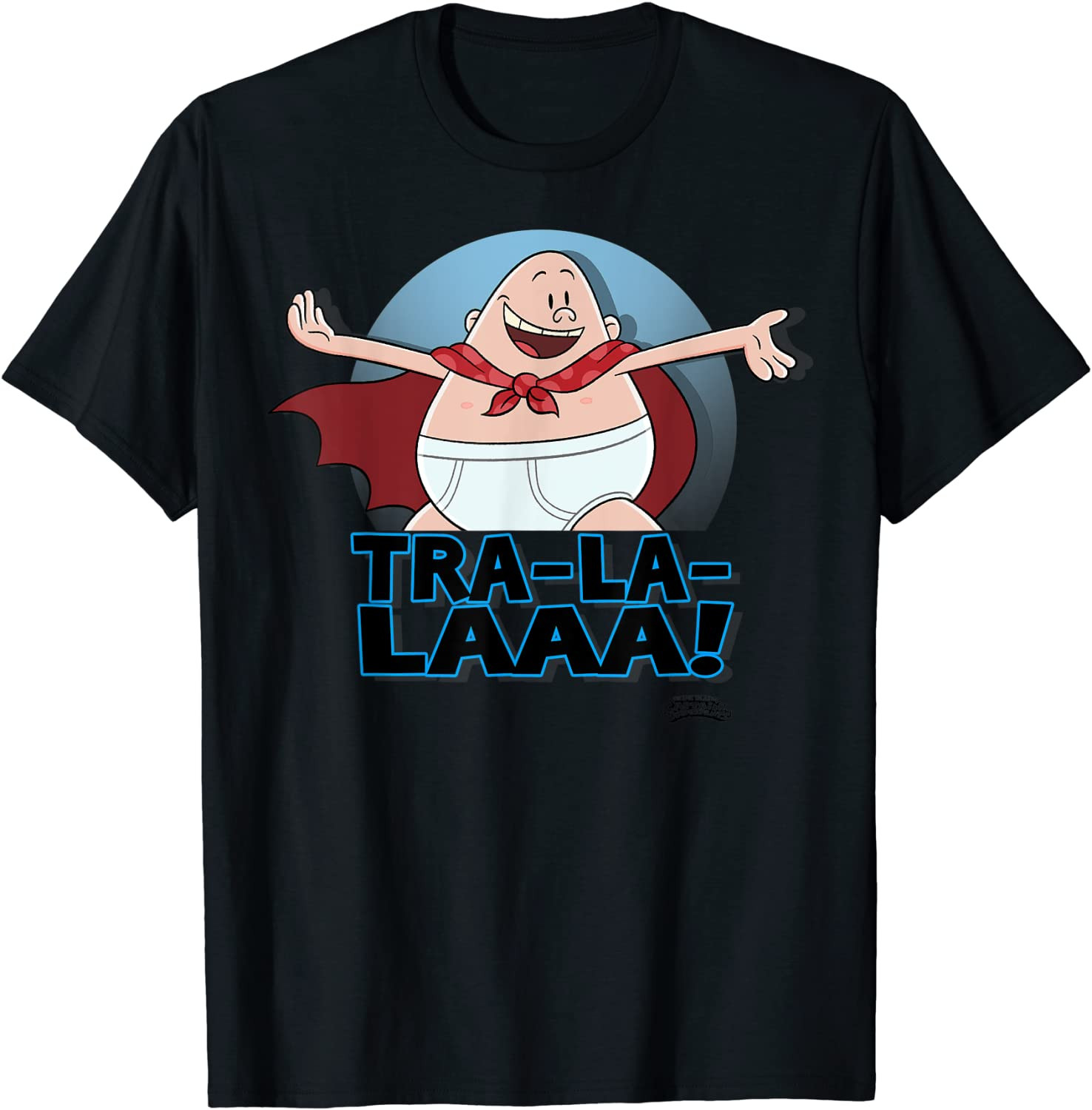 Captain Underpants The First Epic Movie Tra La Laaa T-Shirt