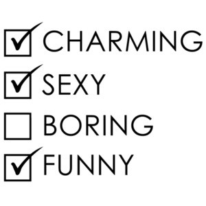 Charming Sexy Boring Funny - Funny