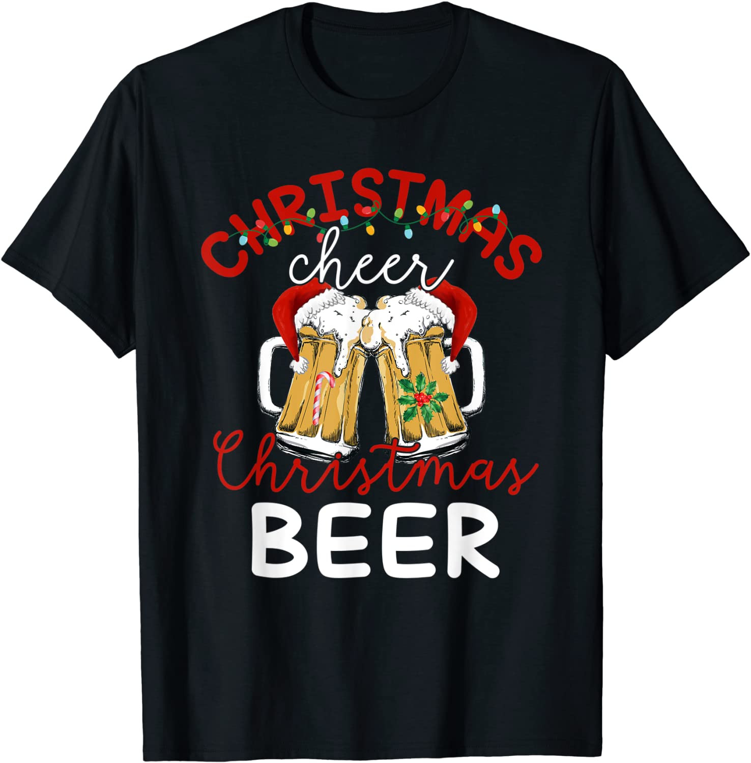 Christmas Cheer Christmas Beer T-Shirt