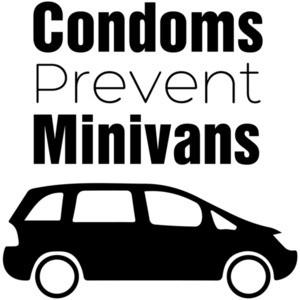 Condoms Prevent Minivans