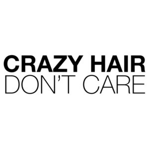Crazy Hair Don't Care