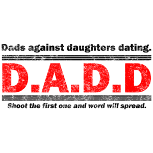 Dads Against Daughters Dating Funny