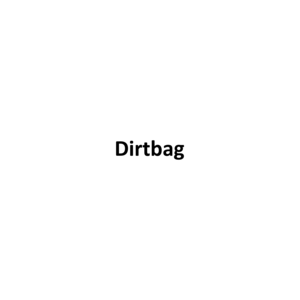 Dirtbag