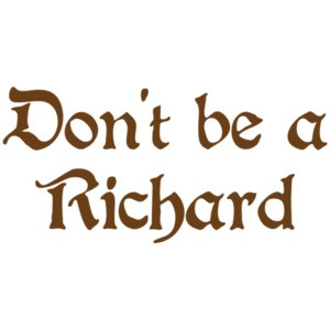 Don't Be A Richard