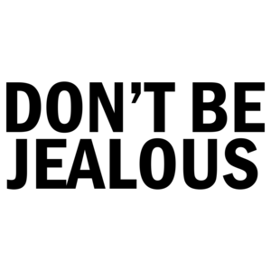 Don't Be Jealous Funny