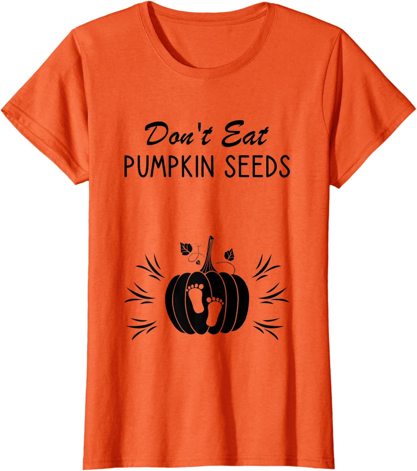 Don't Eat Pumpkin Seeds - Halloween Pregnancy Announcement T-Shirt