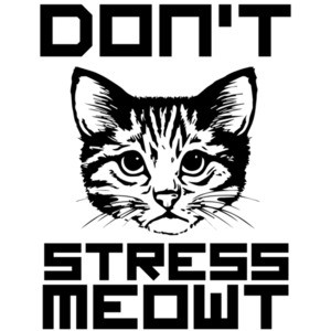 Don't Stress Meowt - Cat