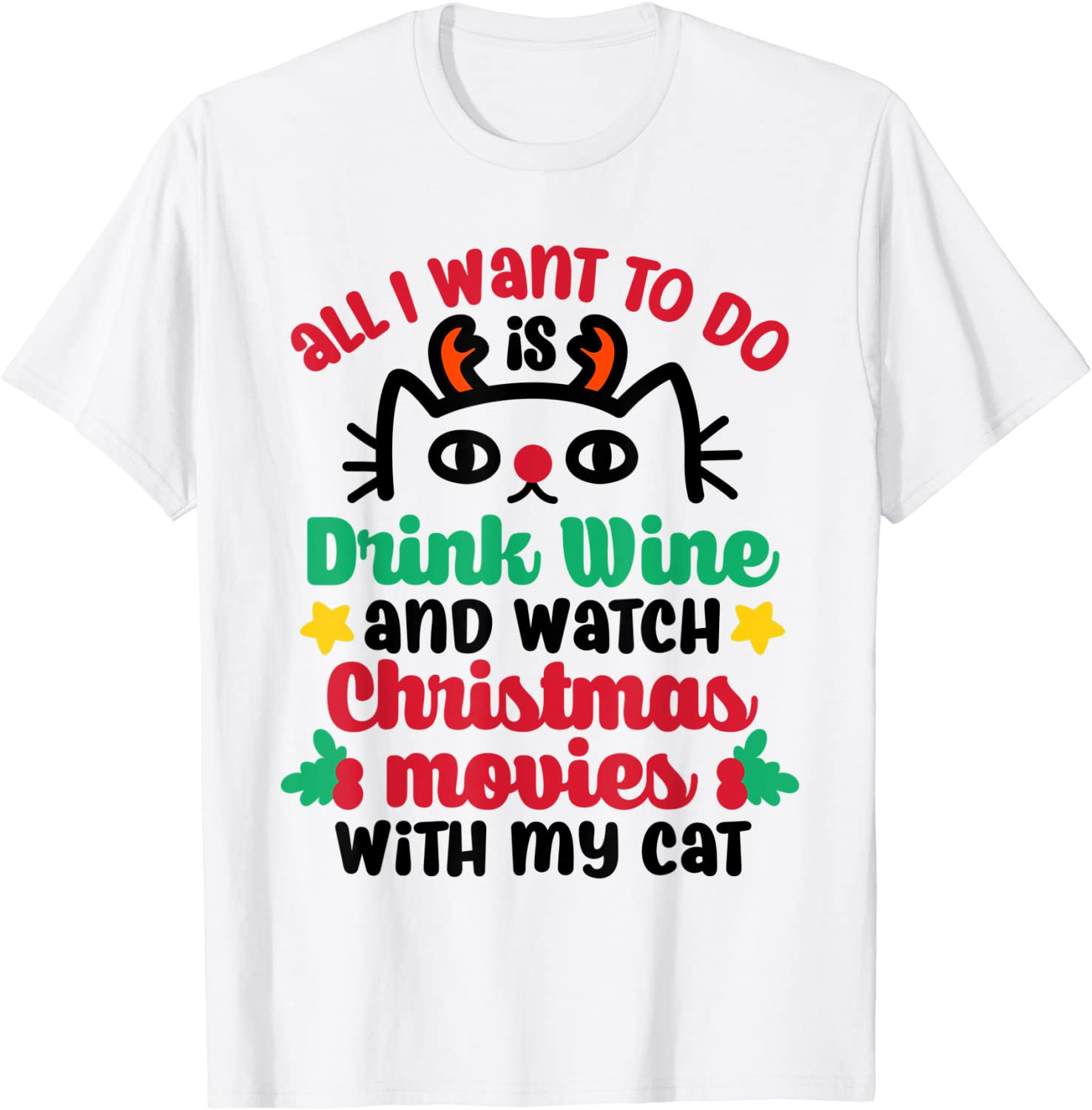 Drink Wine Watch Christmas Movies With Cat Xmas Gift T-Shirt