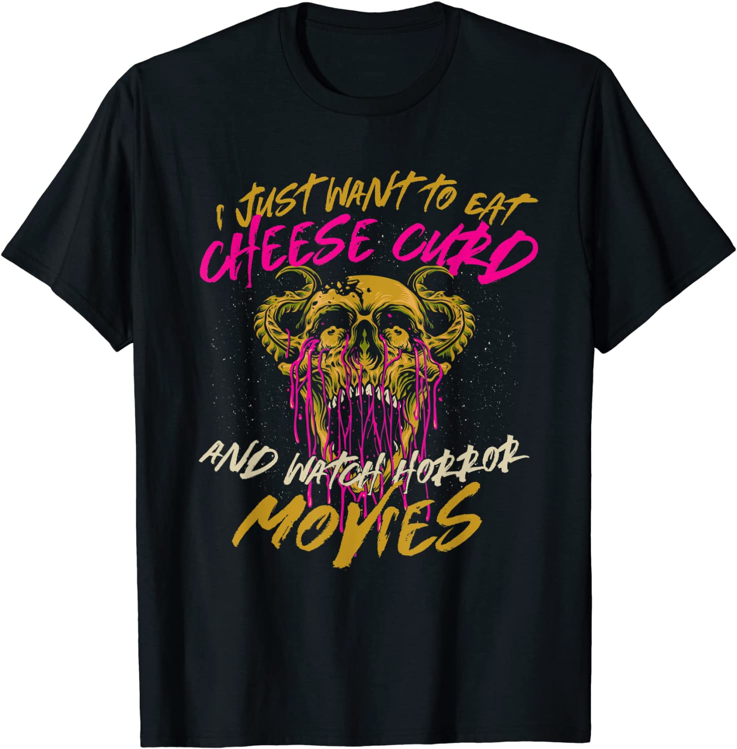 Eat Cheese Curd And Watch Horror Movies Comfort Food T-Shirt