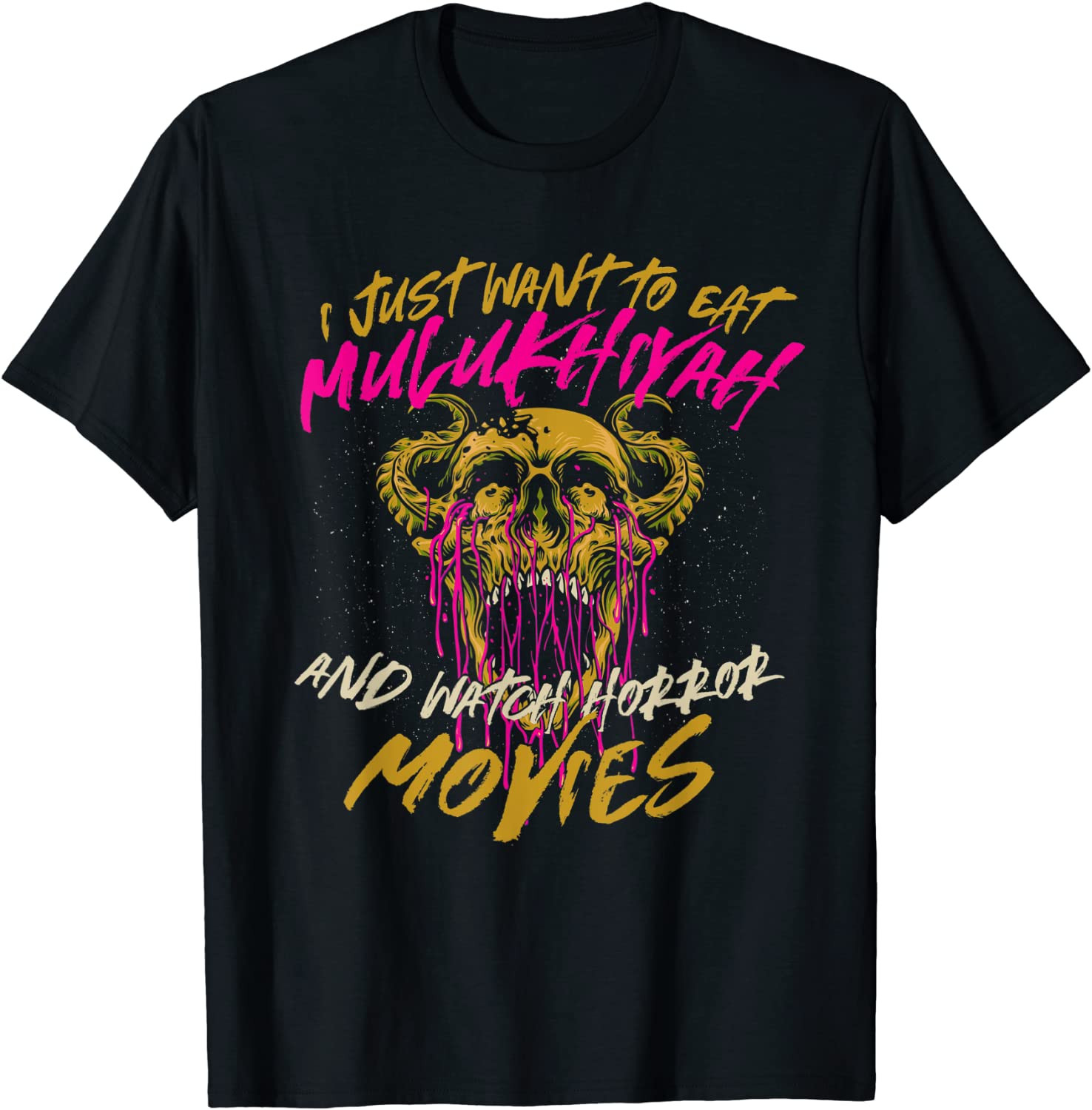 Eat Mulukhiyah And Watch Horror Movies Comfort Food Molokhia T-Shirt