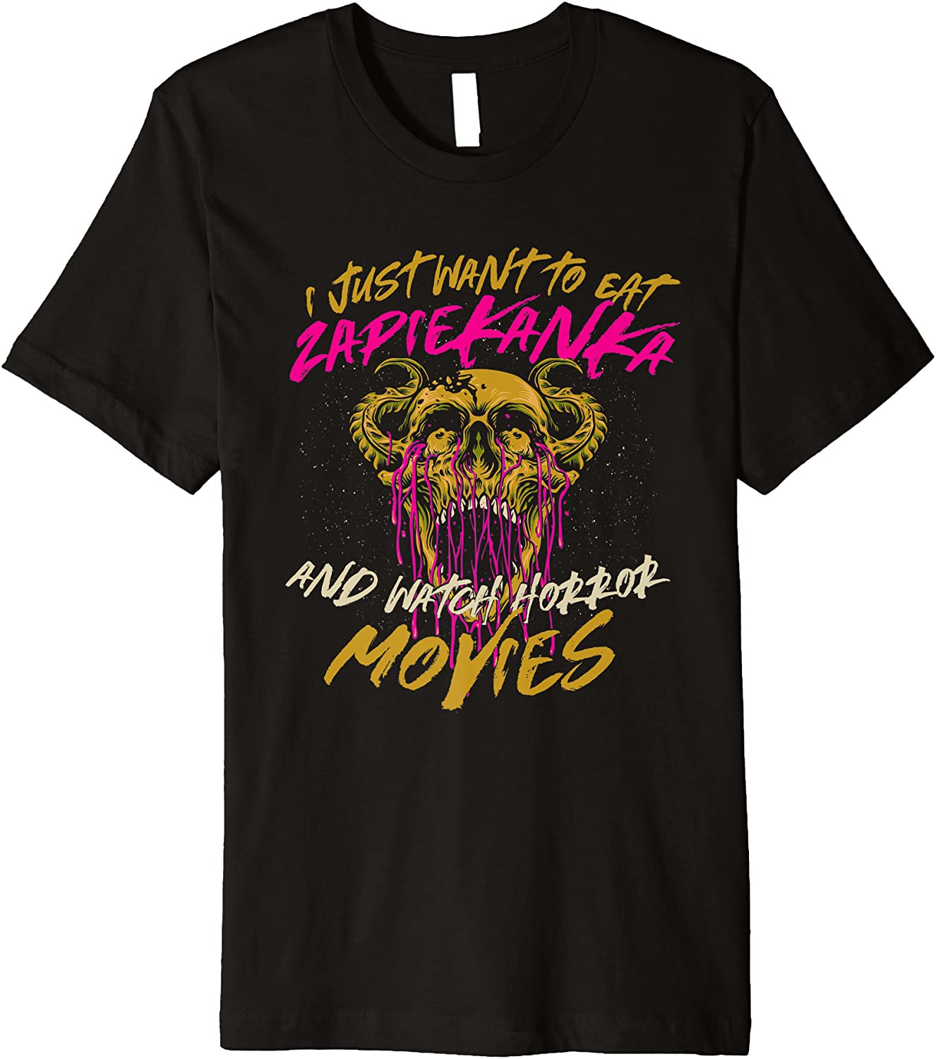 Eat Zapiekanka And Watch Horror Movies Comfort Food T-Shirt