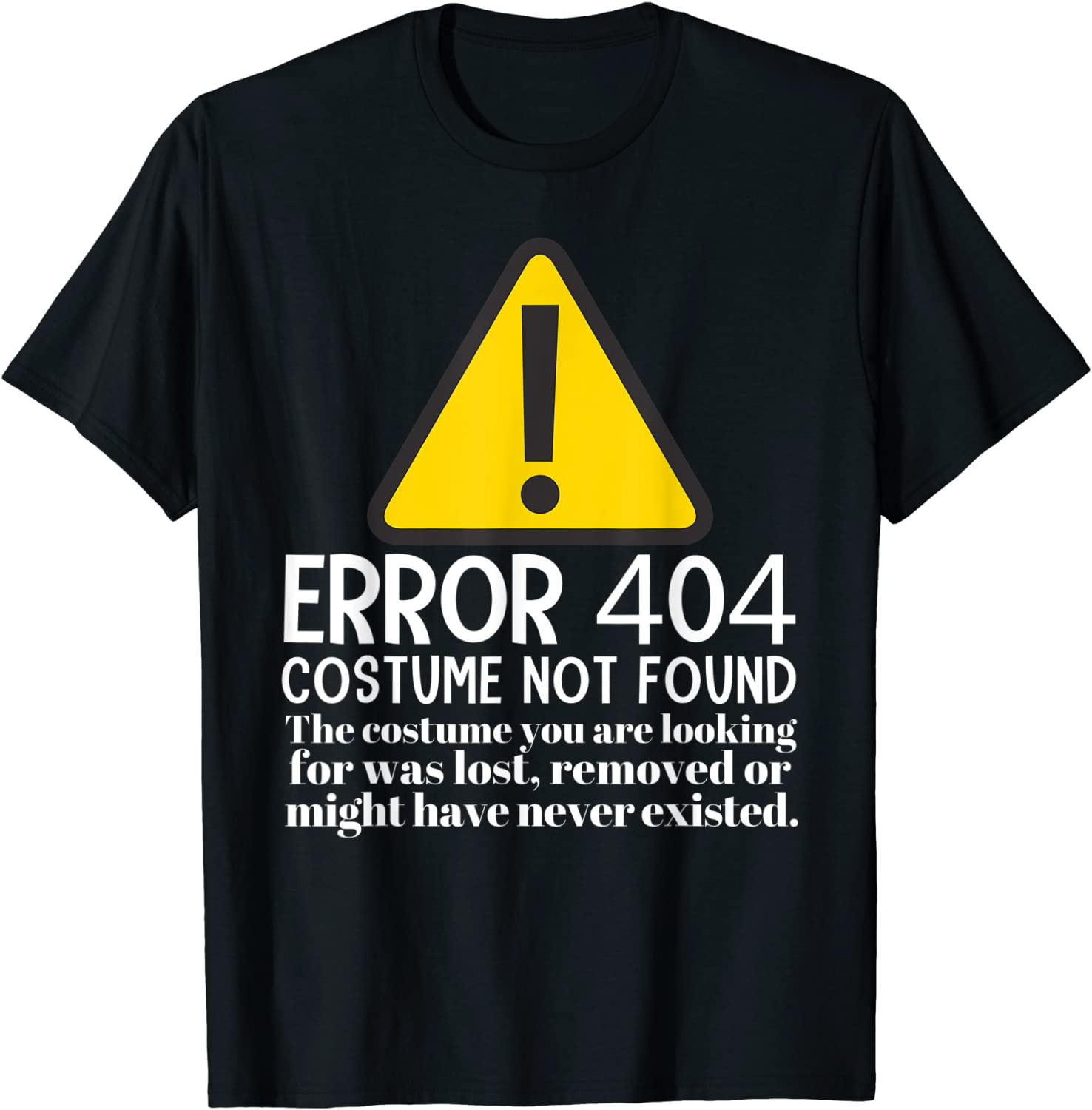 Error 404 Costume Not Found Last Minute Halloween T-Shirt
