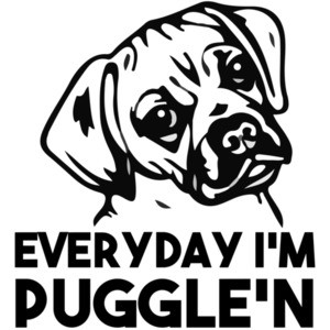 Everyday I'm Puggle'n - Puggle
