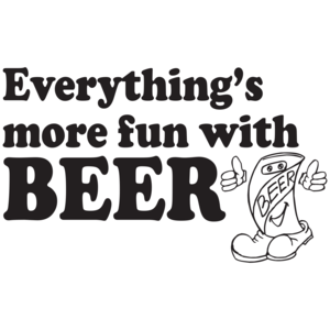 Everything's More Fun With Beer