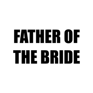 FATHER OF THE BRIDE