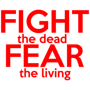 Fight The Dead Fear The Living Walking Dead 