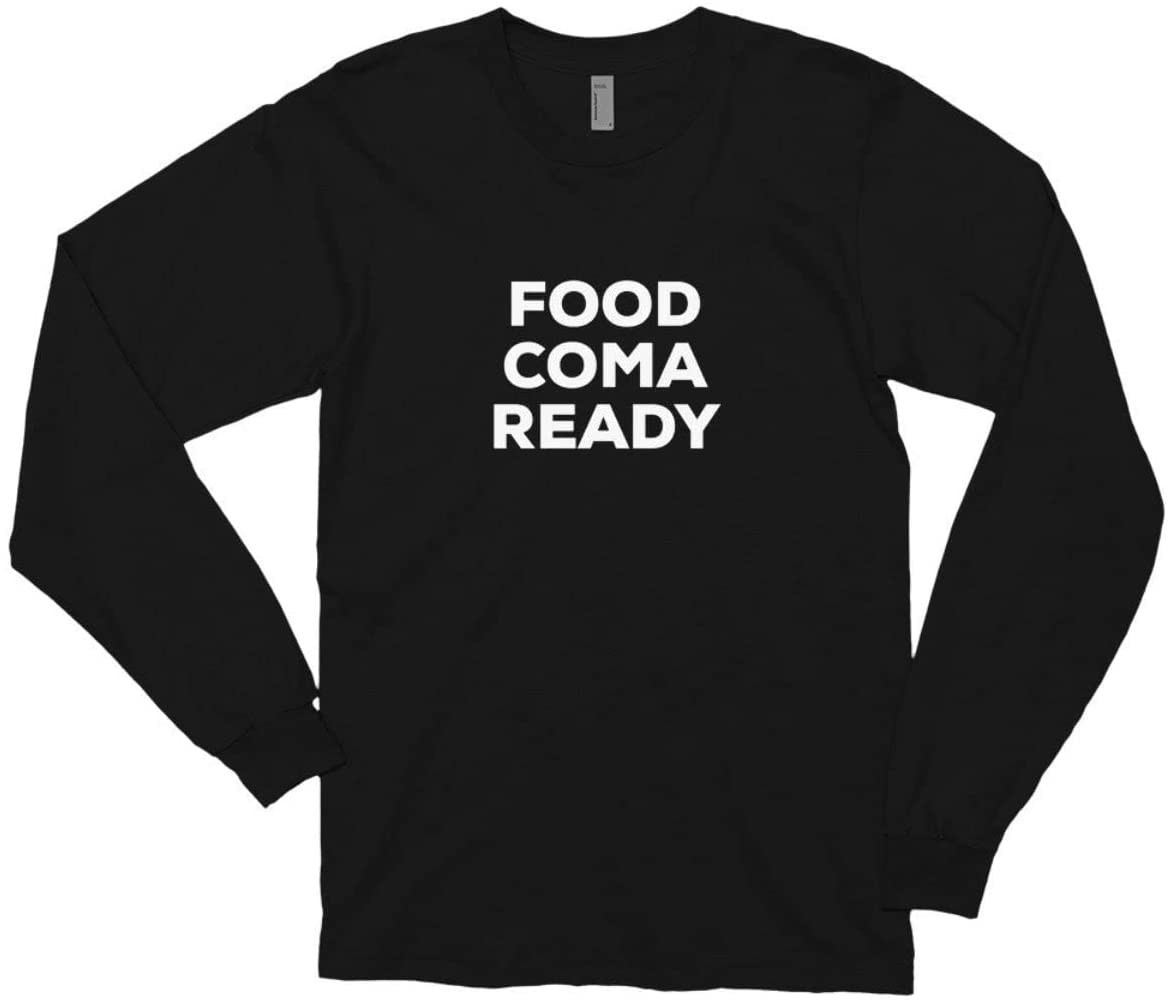 Food Coma Ready Feast Mode Thanksgiving Holiday Outfit Thanksgiving Feast Thanksgiving Party Family Time T-Shirt