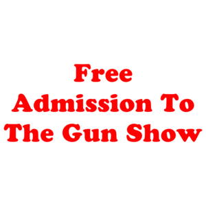 Free Admission To The Gun Show