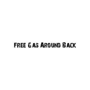 Free Gas Around Back