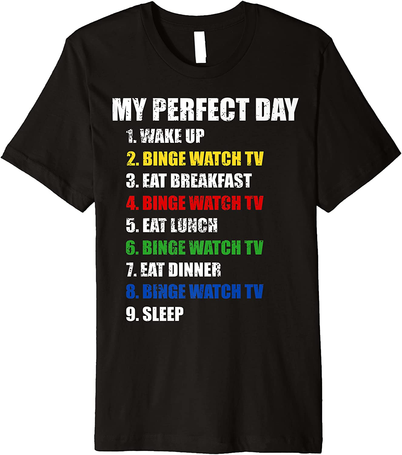 Fun My Perfect Day Binge Watch TV Women Who Love TV & Movies T-Shirt
