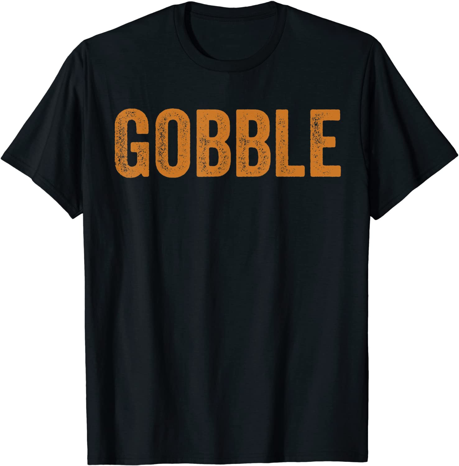 Funny Family Thanksgiving Men Friendsgiving Gobble Gobble T-Shirt