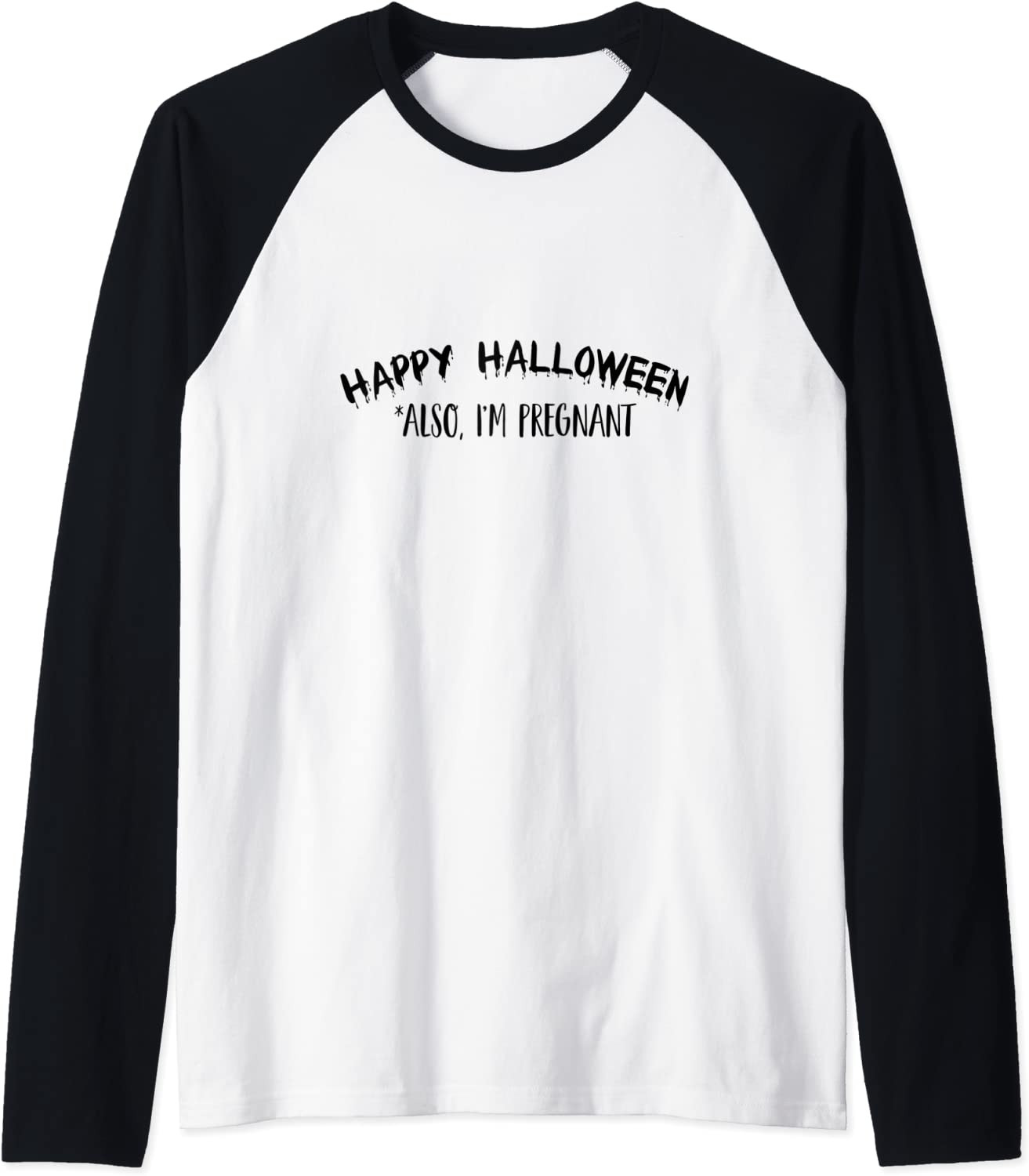 Funny Halloween Pregnancy Happy Halloween Also I'm Pregnant T-Shirt