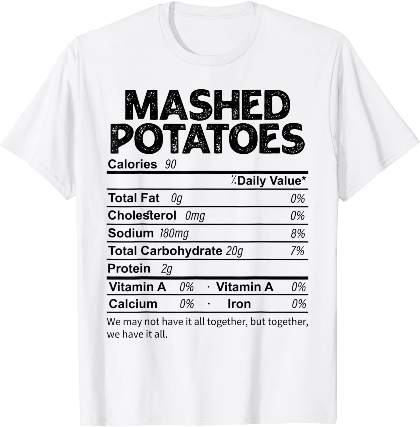 Funny Mashed Potatoes Nutrition Facts Thanksgiving Food T-Shirt