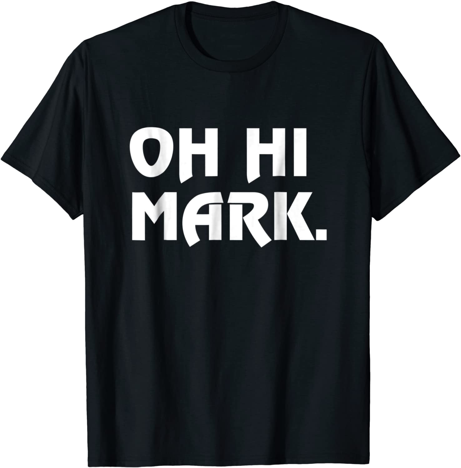 Funny Oh Hi Mark Disastrous Movie T-Shirt