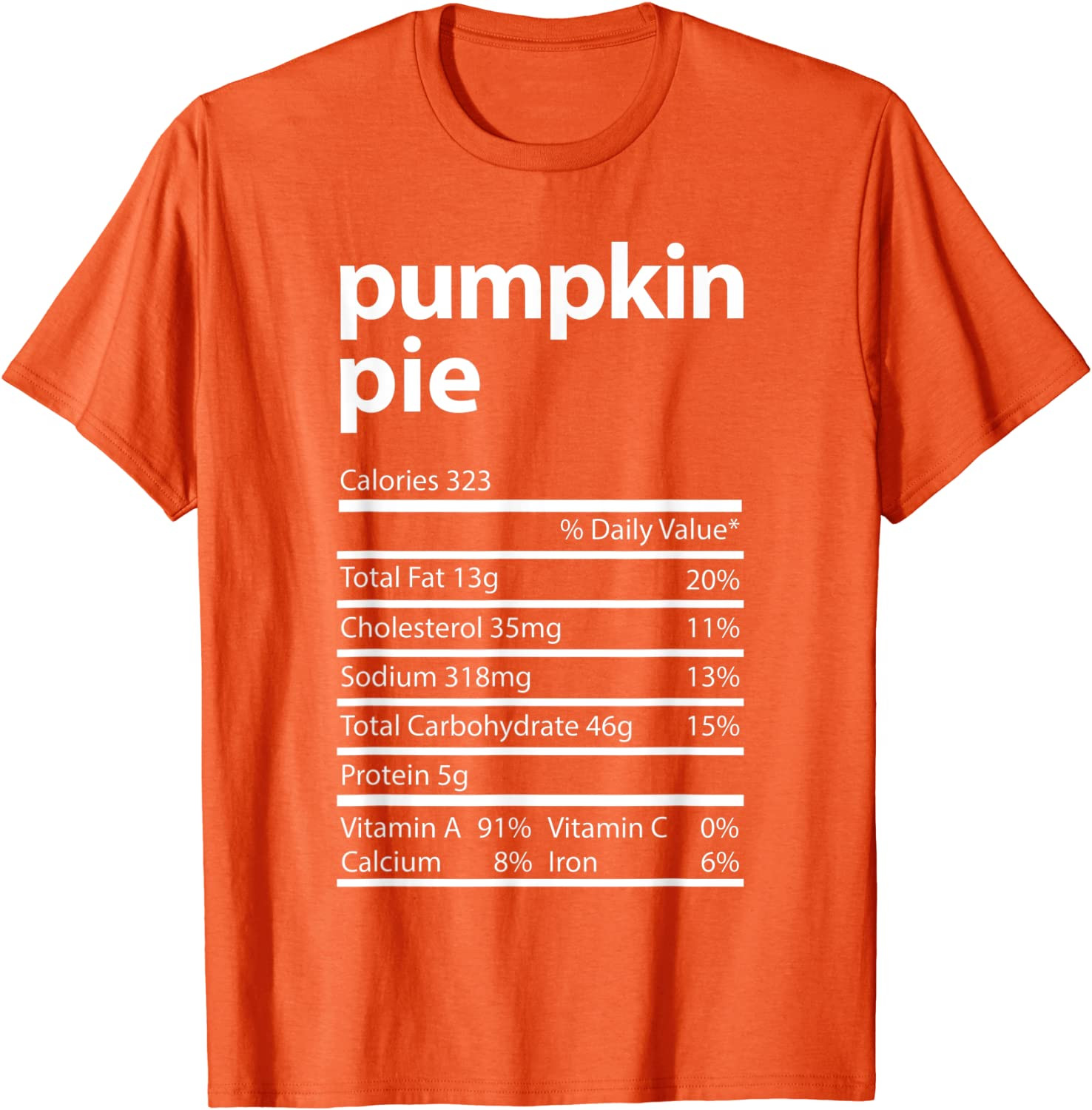 Funny Pumpkin Pie Family Thanksgiving Nutrition Facts Food T-Shirt