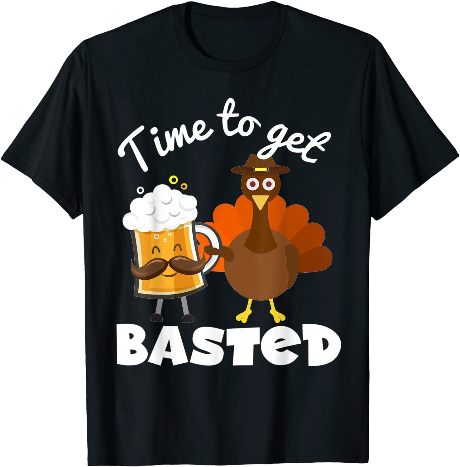 Funny Thanksgiving - Time To Get Basted Pun T-Shirt