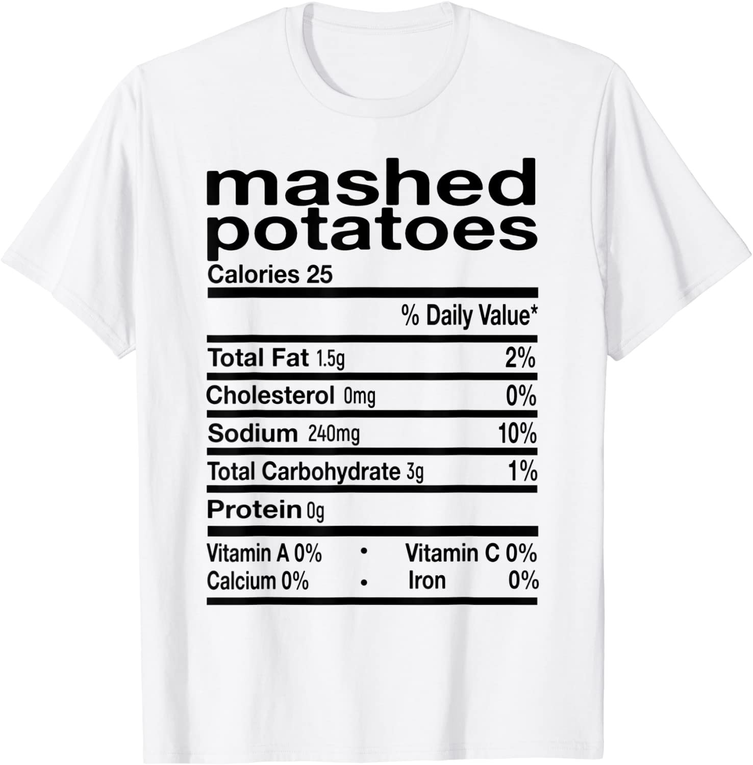 Funny Thanksgiving Food - Mashed Potatoes Nutrition Facts T-Shirt