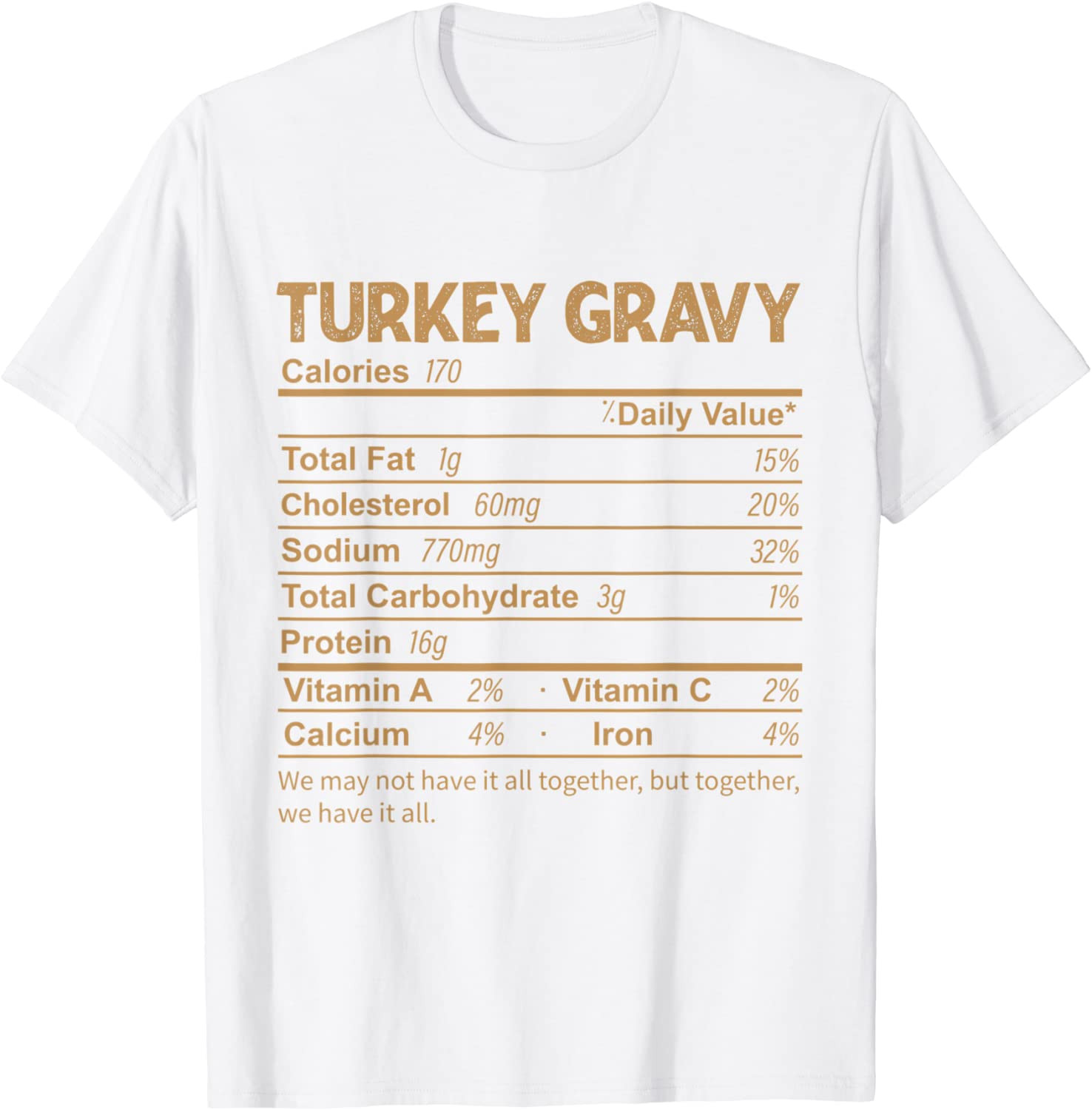 Funny Turkey Gravy Nutrition Facts Thanksgiving Food T-Shirt
